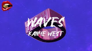 Kanye West - Waves (lyrics)