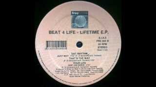 Beat 4 Life - That's The Way