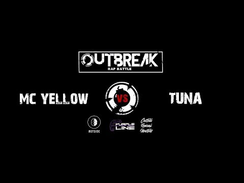 Outbreak: Mc Yellow VS Tuna - Semifinali - 3° Eliminatoria