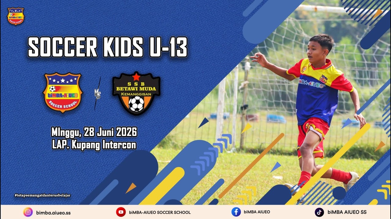 TURNAMEN SOCCER KIDS U -13 | biMBA AIUEO SS vs BETAWI MUDA
