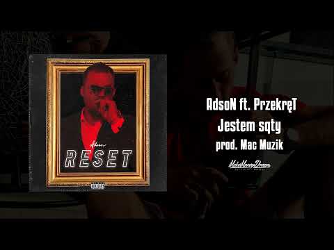 AdsoN - Jestem sqty ft. PrzekręT (prod. Mac Muzik)