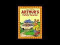 Arthur S Adventures Theme Arthur S Family Vacation