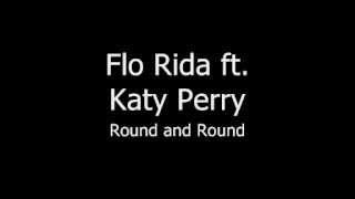 Flo Rida ft. Katy Perry - Round and Round  [ HQ ]