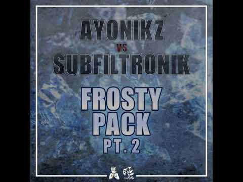 Ayonikz VS SUBFILTRONIK!!!™ - Frosty Terminal