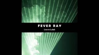 Fever Ray - Triangle Walks (Live in Luleå)