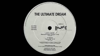 The Ultimate Dream - Love U More (Remixed Dream Version)