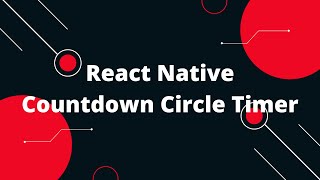 React Native Countdown Circle Timer