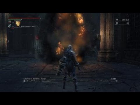 Bloodborne Laurence the First  Vicar Cannon glitch