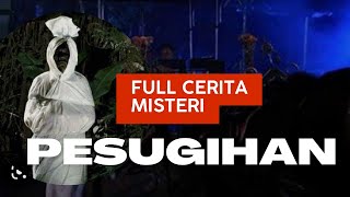 Download lagu 👉SANTET LINTAH DARAT DAN FULL CERITA MISTERI PESUGIHAN PESUGIHAN mp3