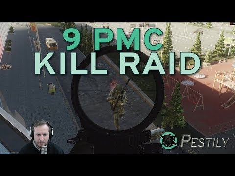 9 PMC Kill Raid - Escape from Tarkov