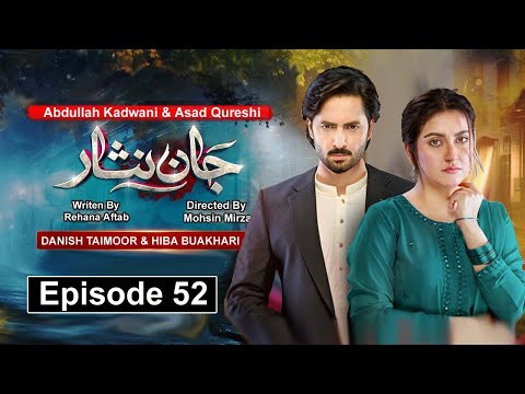 Jaan Nisar Ep 52 Hiba Bukhar & Danish Taimoor - [Eng Sub] - Hiba Bukhari - Danish Taimoor