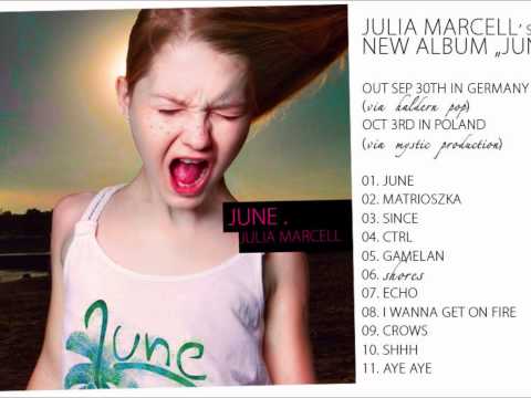 Julia Marcell - I wanna get on fire
