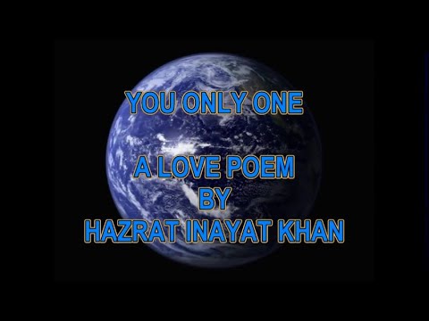 You Only  One  Love poem by Hazrat Inayat Khan Raga from Gayan; Heartsong by Alim Vosteen sufilab