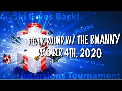 4Loki Gives Back! Incursions Seeding Round w/ The Bmanny  - Streamed Live: 12/4/2020