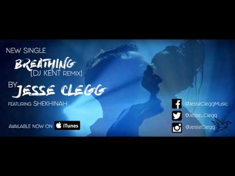 Jesse Clegg - Breathing (feat. Shekhinah)[DJ Kent Remix] Official Audio