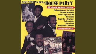 Ain&#39;t Nothin but a Houseparty