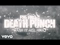 Five Finger Death Punch - Wash It All Away (Lyric Video)