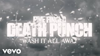 Download lagu Five Finger Death Punch - Wash It All Away (Lyric Video) mp3 Download lagu Five Finger Death Punch - Wash It All Away (Lyric Video) mp3