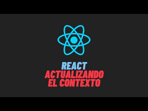 #React Context API - Actualizando el contexto