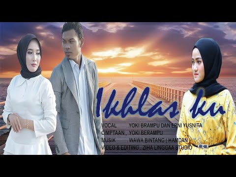 YOKI BERAMPU and ERNI YUSNITA - IKHLAS KU [Official Music Video]