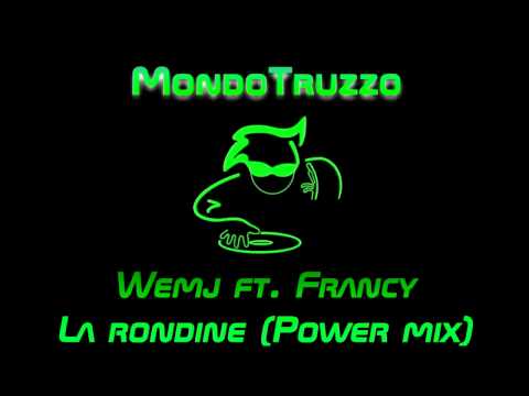 Wemj ft Francy - La rondine (Power mix)