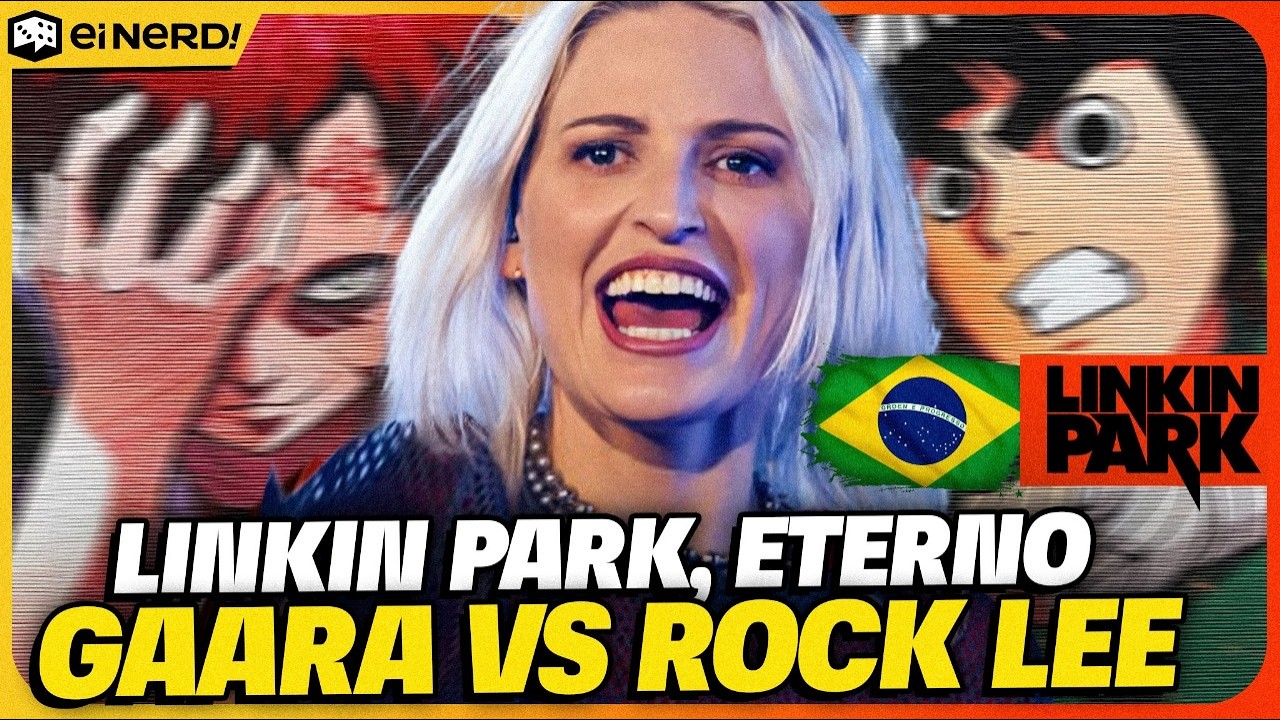LINKIN PARK: O RESSURGIMENTO (MUITO ALÉM DE ROCK LEE vs. GAARA!)