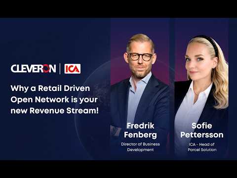 Why a Retail Driven Open Network is your new Revenue Stream! - Webinar with ICA and Cleveron
