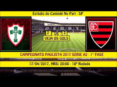 CAMPEONATO PAULISTA 2017 SERIE A2 PORTUGUESA 2 X 3...