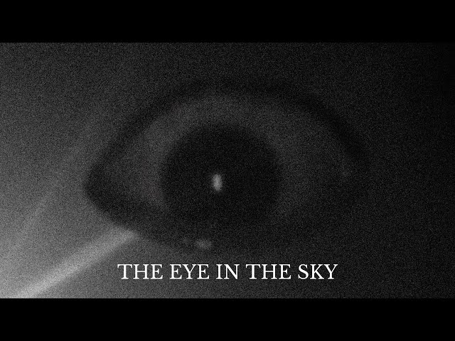 THE EYE IN THE SKY - my first film/student film