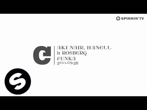 Aki Nair,Hanell & Rosberg - Funka [Exclusive Preview]