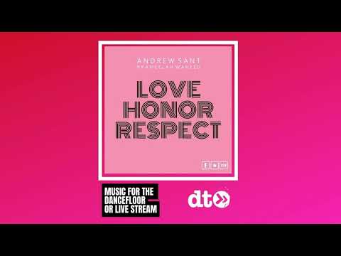 Andrew Sant X Kameelah Waheed - Love Honor Respect [F*CLR Records]
