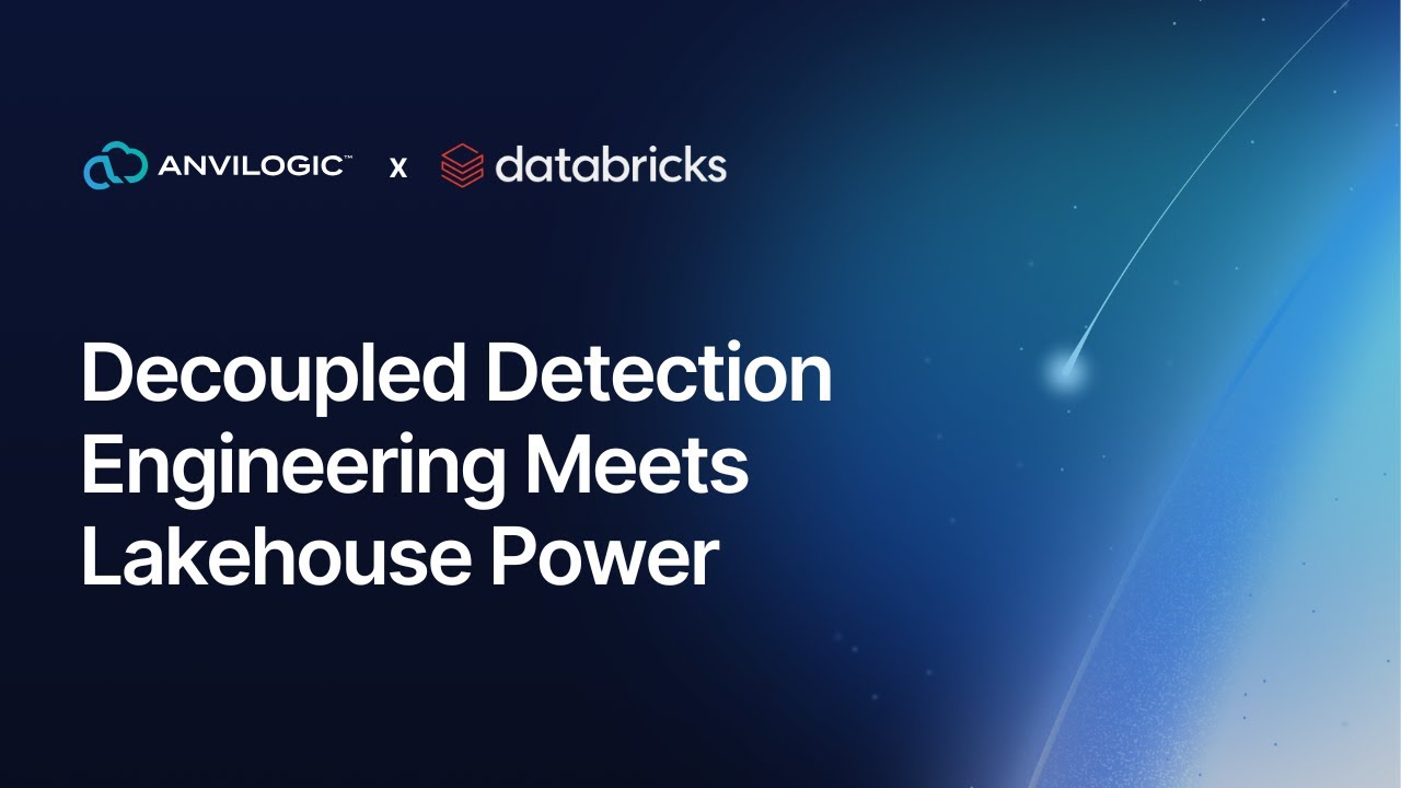 Anvilogic x Databricks: Decoupled Detection Engineering Meets Cost-Effective Lakehouse Power