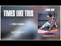 [1 HOUR /1시 ] Josh Daniel - Times like This | Cleaning Up (클리닝 업) OST Part.5| Lyrics English