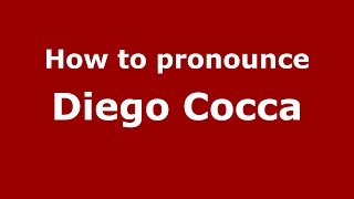 How to pronounce Diego Cocca