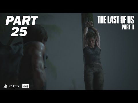 The Last of Us Part II (PS5) - Gameplay Walkthrough - Part 25 | The Last Fight