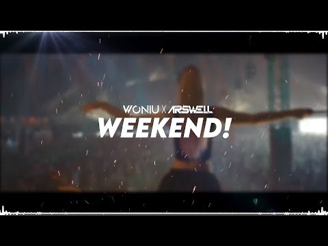 WONIU x ARSWELL ft. Scooter - Weekend! (Lyrics Festival Video)