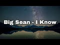 Big Sean I Know Ft Jhené Aiko Lyrics