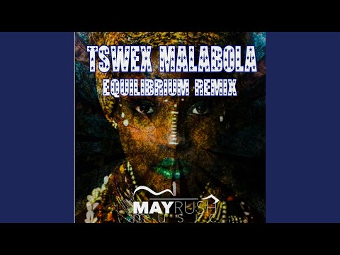 Equilibrium (Tswex Malabola 2021 Remix)