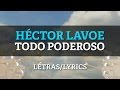 Hector Lavoe – El Todopoderoso (Letras/Lyrics)