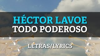 Hector Lavoe – El Todopoderoso (Letras/Lyrics)