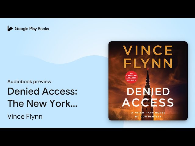 Vídeo relacionado con Denied Access: The New York Times bestselling Mitch Rapp series is back - don't miss this high-octane follow-up to the riveting AMERICAN ASSASSIN (English Edition)