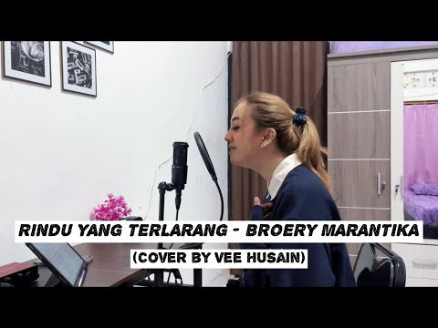 RINDU YANG TERLARANG - BROERY MARANTIKA (Cover by Vee Husain)