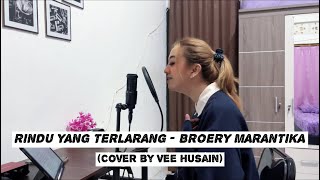 Download lagu RINDU YANG TERLARANG - BROERY MARANTIKA (Cover by Vee Husain) mp3