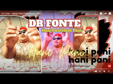 Dr Fonte - Agiagi Hani Pani (Music Video)