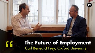 The Future of Employment - The Impact of AI and Automation on Jobs - with Oxford Prof Carl Frey