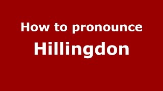 How to pronounce Hillingdon