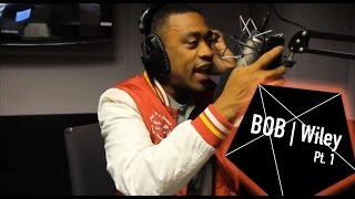 BOB [Best Of Bars] - Wiley (Pt 1)