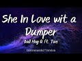 Ball Hog Q She In Love Wit A Dumper Ft Tae Instrumental