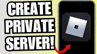 How To Create A Private Server on Roblox iOS/Mobile 2023