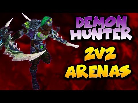 7.3.5 DEMON HUNTER PVP - Arena 2v2 with Live Commentary - World of Warcraft Legion PvP